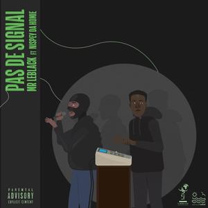 Pas De Signal(feat. Nispey) (Explicit)