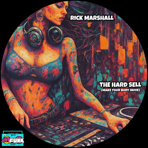 The Hard Sell (Make Your Body Move)