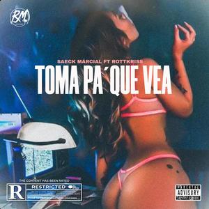 Toma pa' que vea, (Explicit)