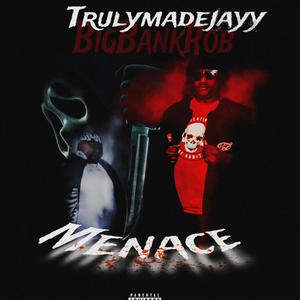 Menace (feat. BigBankRob) (Explicit)