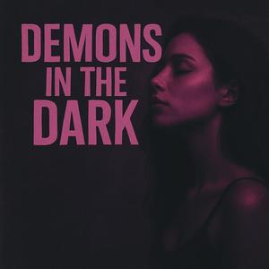 Demons in the Dark