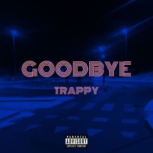 Goodbye (Explicit)