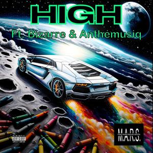 High (feat. Bizarre & Anthemusiq) [Explicit]