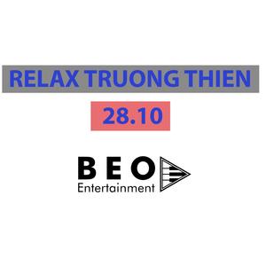 RELAX TRUONG THIEN 28.10