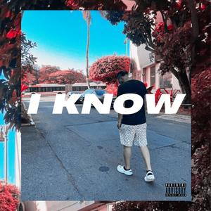 I Know (Explicit)