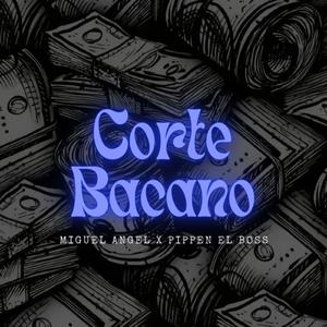 Corte Bacano (feat. Pippen el Boss)