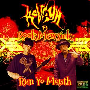 Run Yo Mouth (feat. Rook Mewsick) (Explicit)