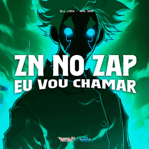 Zn no Zap Eu Vou Chamar (Explicit)