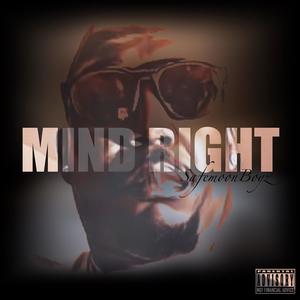 Mind Right (feat. Safemoon X) (Explicit)