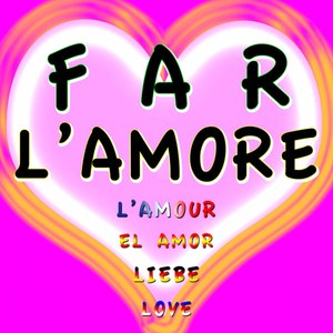 Far L'amore