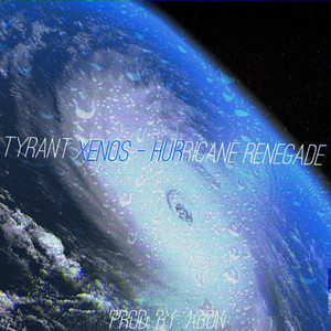 Hurricane Renegade (Explicit)