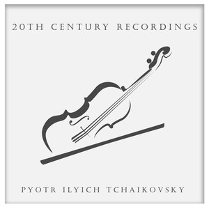 20th Century Recordings: Tchaikovsky