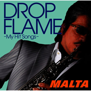 Dropflame - My Hit Songs -