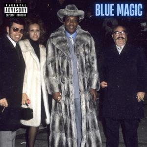 Blue Magic (Explicit)