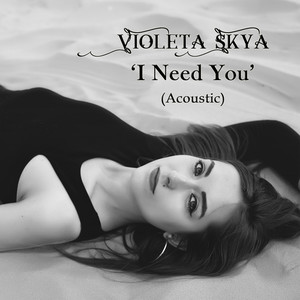 I Need You (Acoustic)