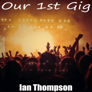 Our 1St Gig
