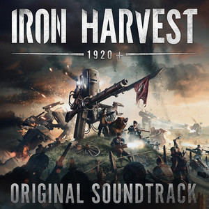 Iron Harvest (Original Game Soundtrack) (钢铁收割 游戏原声带)