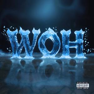 WOH (feat. IceWalls) (Explicit)