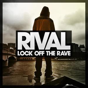 Lock Off The Rave (Explicit)