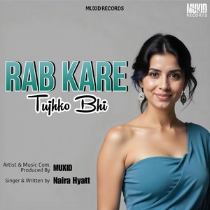 Rab Kare Tujhko Bhi