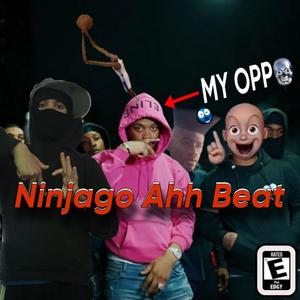 Ninjago Ahh Beat (Explicit)