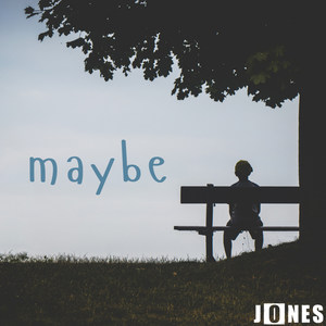 Maybe