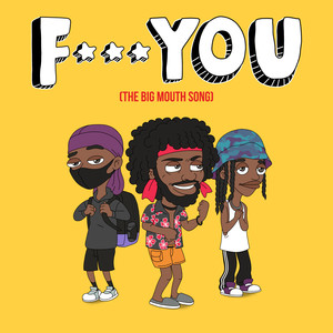 The Breakdown: F*** You(The Big Mouth Song) (Explicit)