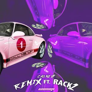 Call Me Up (feat. Rack1) (Remix|Explicit)