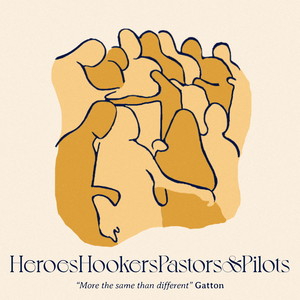 Heroes, Hookers, Pastors & Pilots (Acoustic)