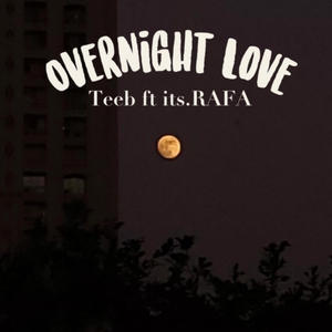 Overnight Love (feat. its.RAFA)