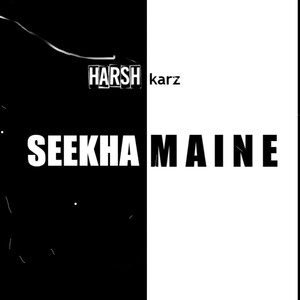 SEEKHA MAINE (Explicit)