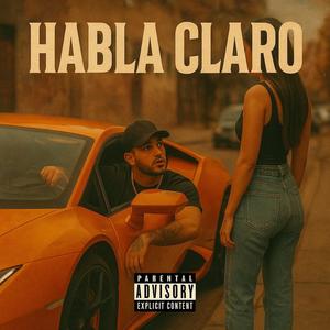 Habla claro (feat. Lil blessed)