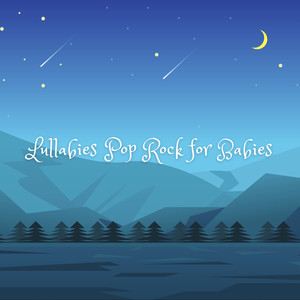 Lullabies: Pop Rock for Babies
