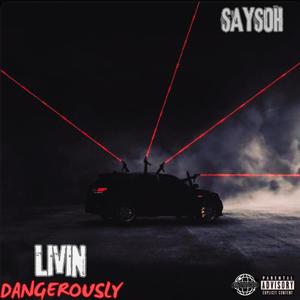 Livin' Dangerously (Explicit)