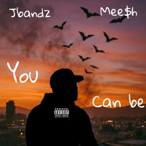 You can be (Explicit)