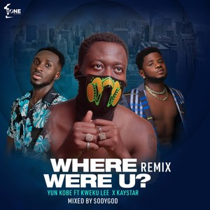 Where Were You (Remix|Explicit)