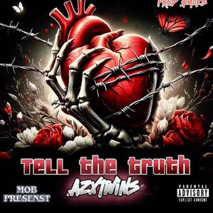 Tell The Truth (Explicit)