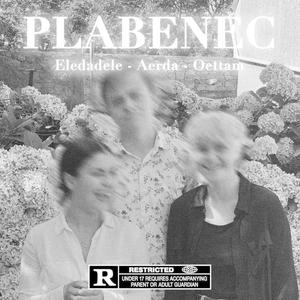 Plabenec (feat. Oettam & Aerda) [Explicit]