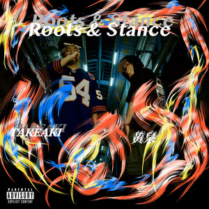 TAKEAKI - Roots & Stance (Explicit)