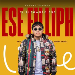 Ese Filliph (feat. El Elegante 593)