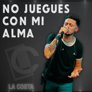 No Juegues Con Mi Alma (Single)