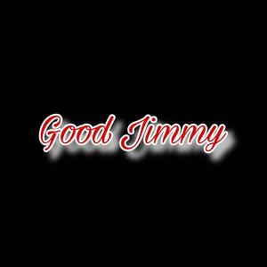 Good Jimmy (Explicit)