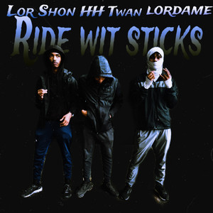 Ride Wit Sticks (Explicit)