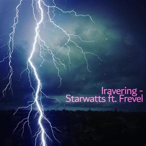 Iravering - Starwatts(feat. Frevel) (Radio Edit)