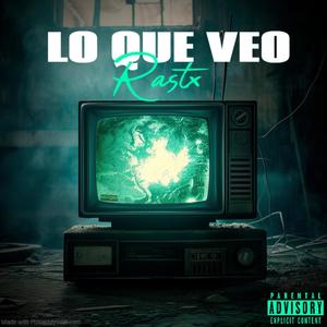 LO QUE VEO (Special Version)