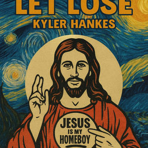 LET LOSE PROD. JESUS IS MY HOMEBOY (Explicit)