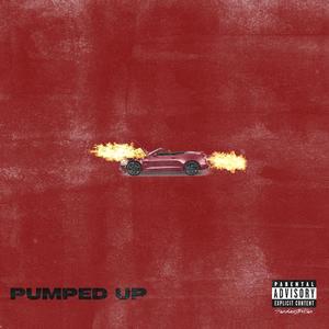 Pumped Up (feat. KCHEV) (Explicit)