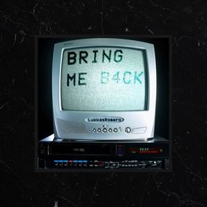 Bring Me B4ck