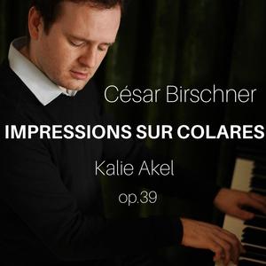 Impressions sur Colares, op.39 (feat. César Birschner)