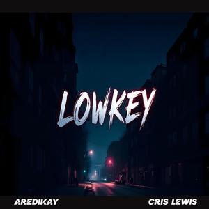 LOWKEY (feat. Cris Lewis)